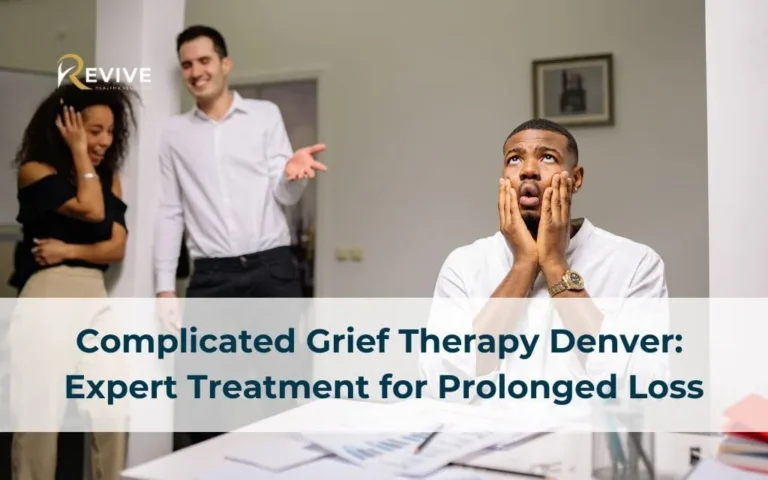 Complicated Grief Therapy Denver: Expert Treatment for Prolonged Loss