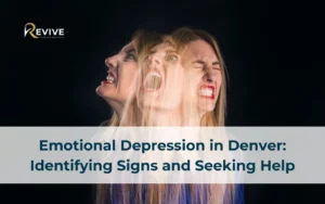 Emotional Depression in Denver: Identifying Signs and Seeking Help