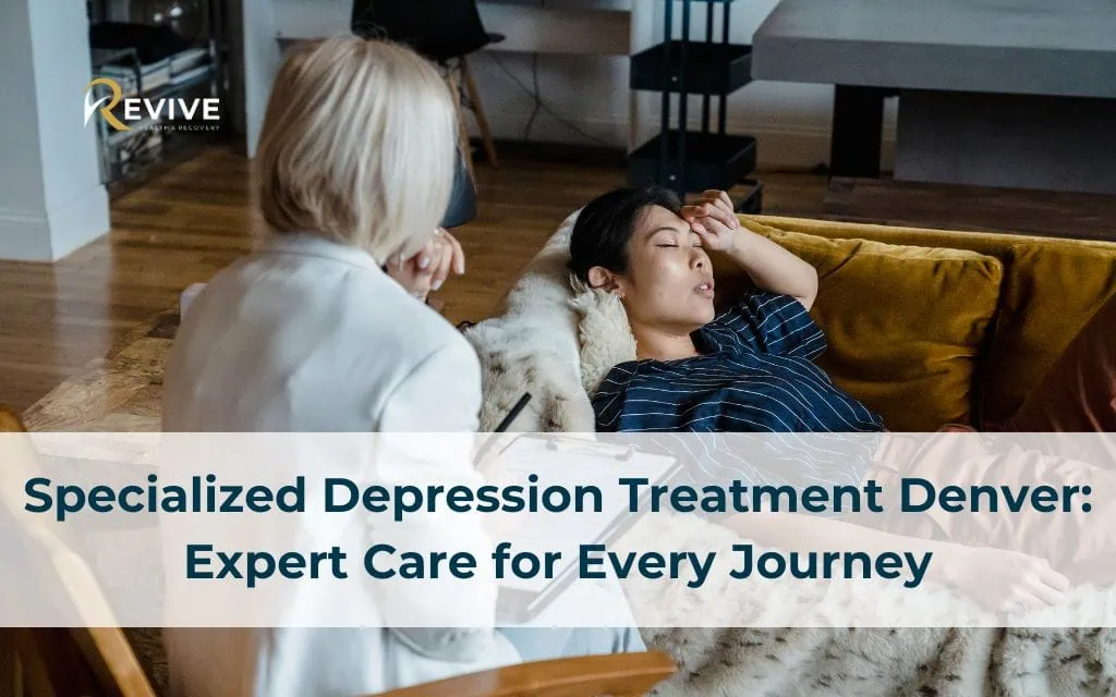 Specialized Depression Treatment Denver: Expert Care for Every Journey