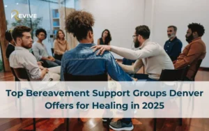 Top Bereavement Support Groups Denver Offers for Healing in 2025