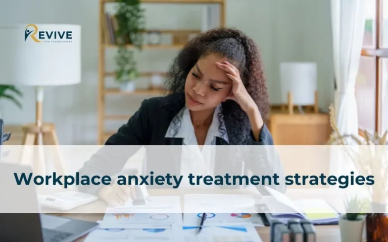 Workplace Anxiety Treatment Strategies Every Professional Should Know