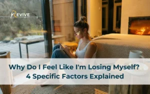 Why Do I Feel Like I'm Losing Myself? 4 Specific Factors Explained