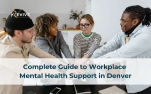 Complete Guide to Workplace Mental Health Support in Denver