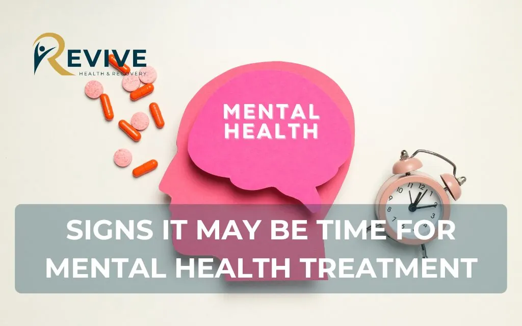 Signs It May Be Time for Mental Health Treatment