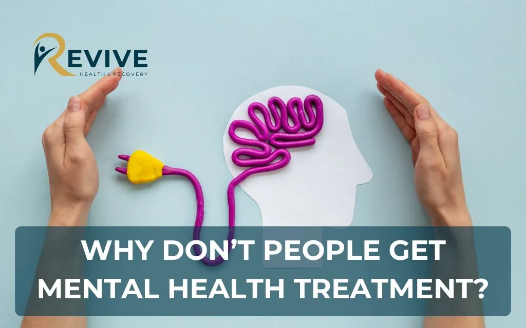 Why Don’t People Get Mental Health Treatment?