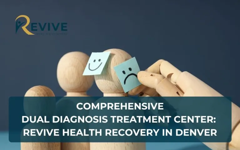 Comprehensive Dual Diagnosis Treatment Center: Revive Health Recovery in Denver