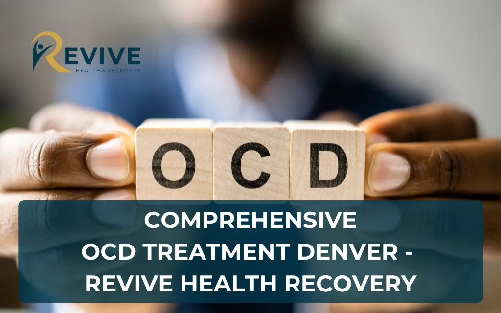 Comprehensive OCD Treatment Denver - Revive Health Recovery