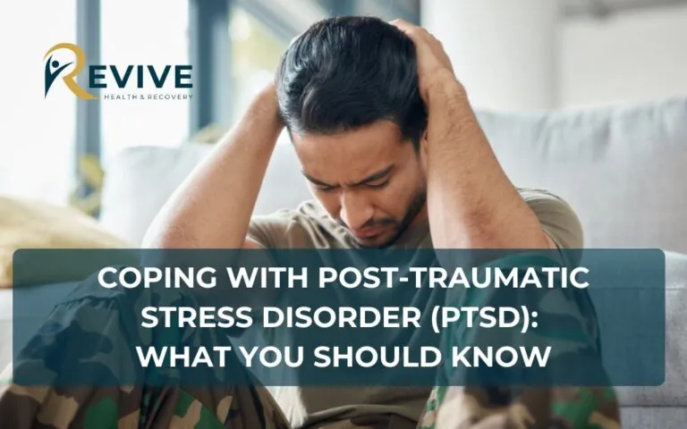 Coping with Post-Traumatic Stress Disorder: What You Should Know