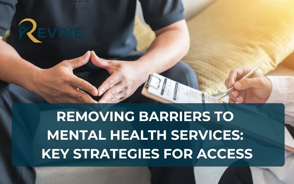 Removing Barriers to Mental Health Services: Key Strategies for Access