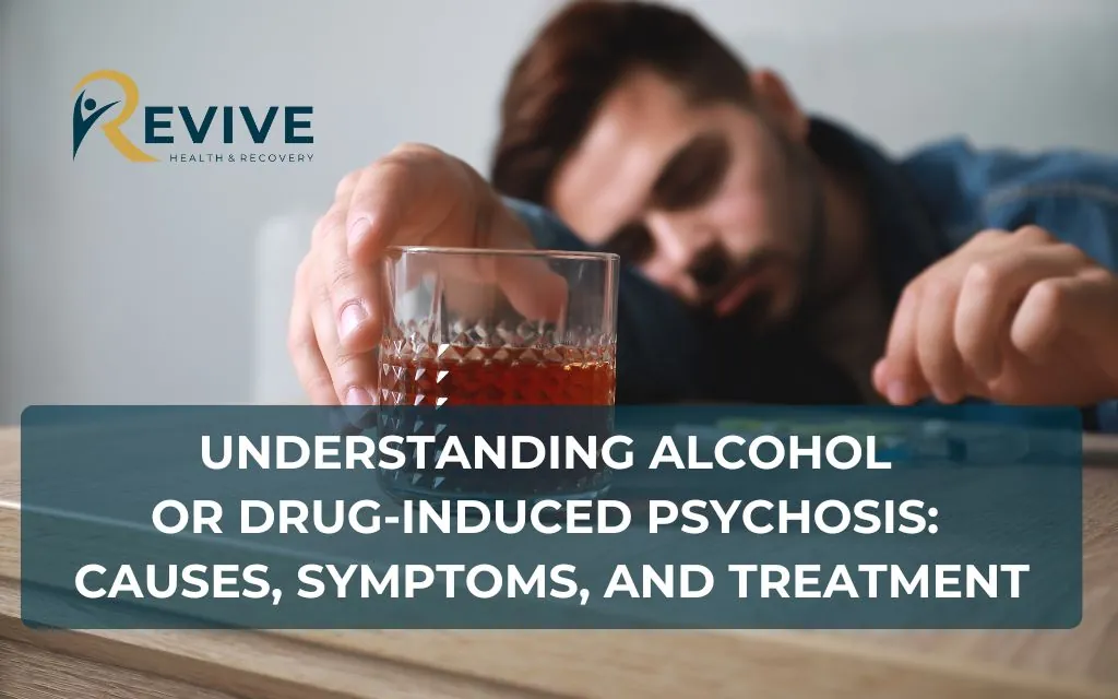 Alcohol or drug-induced psychosis