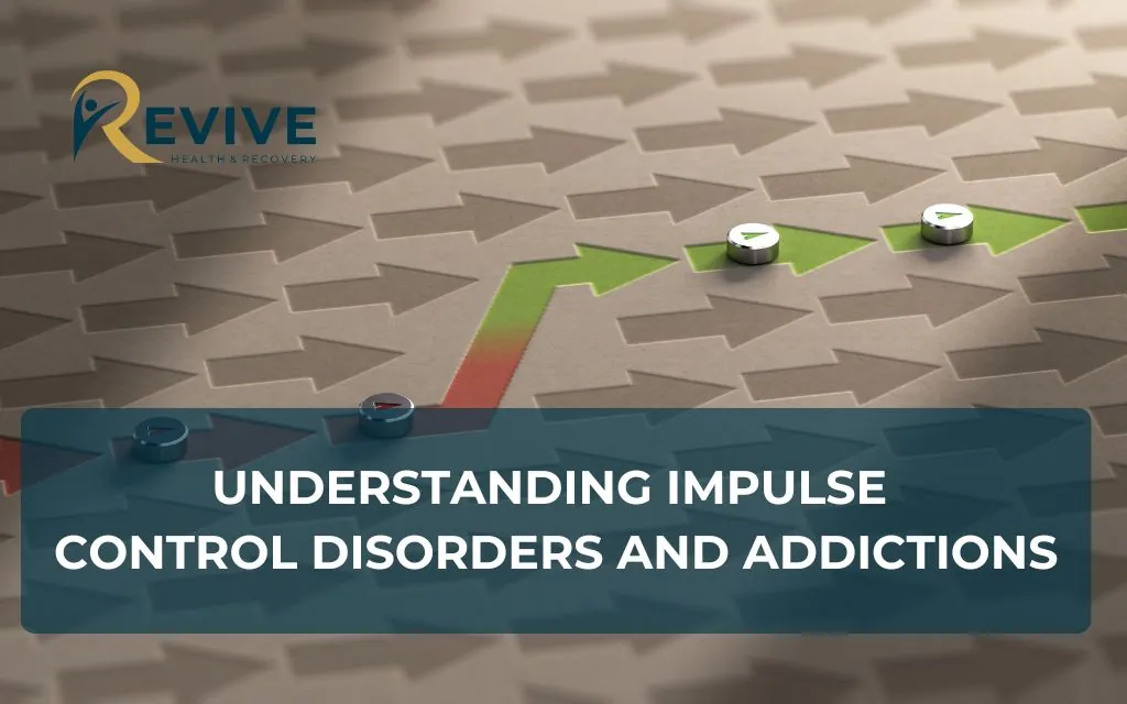 Impulse control disorders and addictions